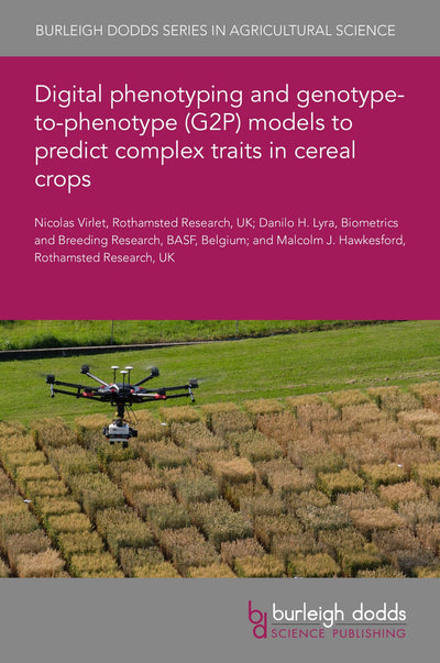 Cover image for Digital phenotyping and genotype-to-phenotype (G2P) models to predict complex traits in cereal crops, isbn: 9781801463126