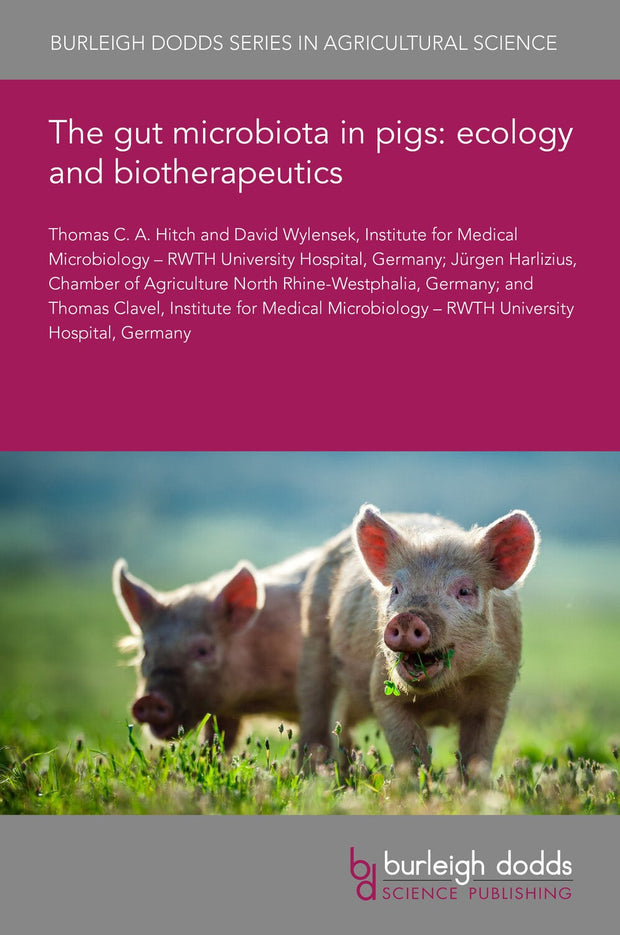 Cover image for The gut microbiota in pigs: ecology and biotherapeutics, isbn: 9781801463645