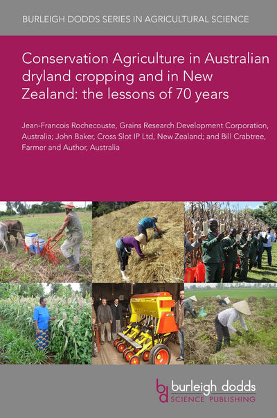 Cover image for Conservation Agriculture in Australian dryland cropping and in New Zealand: the lessons of 70 years, isbn: 9781801464017