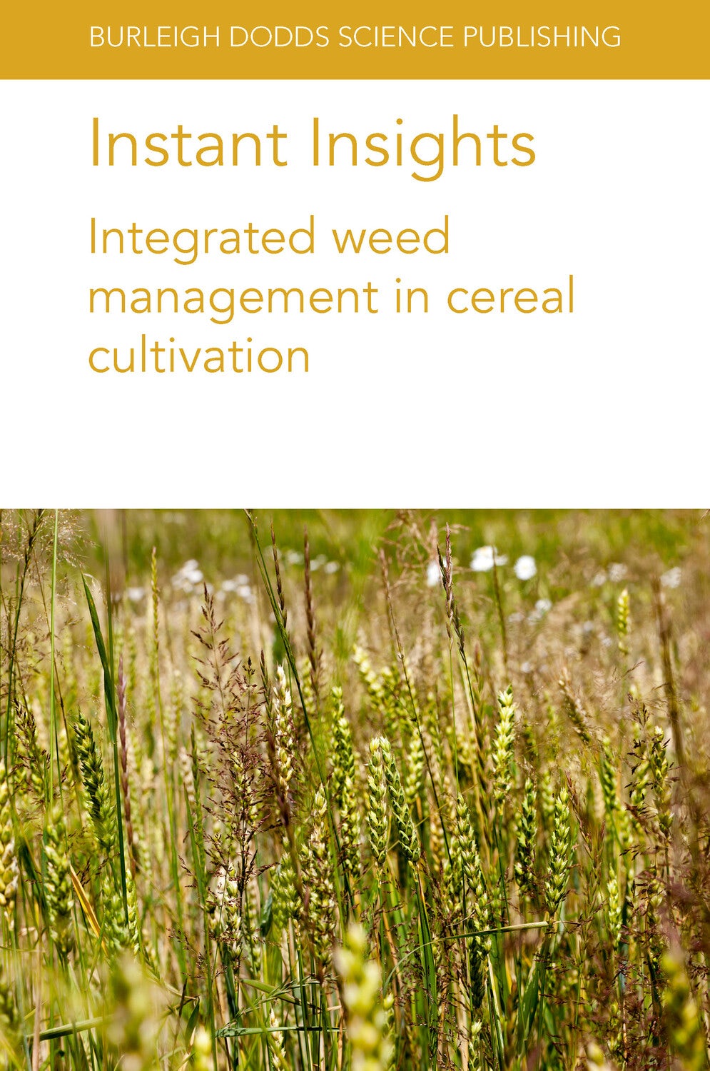 Book cover image for Instant Insights: Integrated weed management in cereal cultivation ISBN: 9781801464079