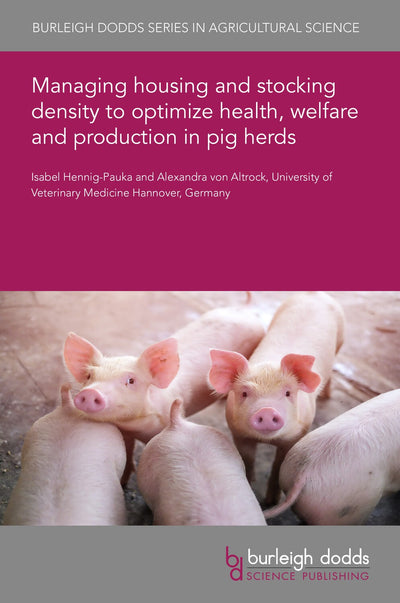 Cover image for Managing housing and stocking density to optimize health, welfare and production in pig herds, isbn: 9781801464307