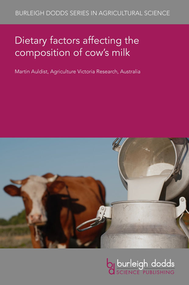 Cover image for Dietary factors affecting the composition of cow’s milk, isbn: 9781801464451