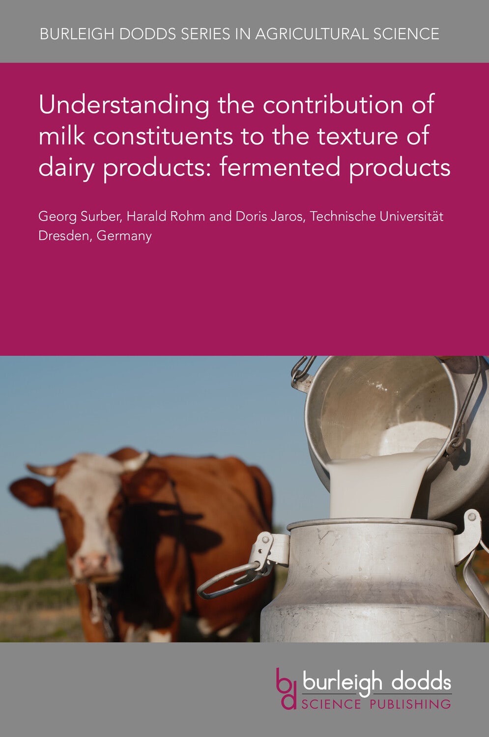 Book cover image for Understanding the contribution of milk constituents to the texture of dairy products: fermented products ISBN: 9781801464499