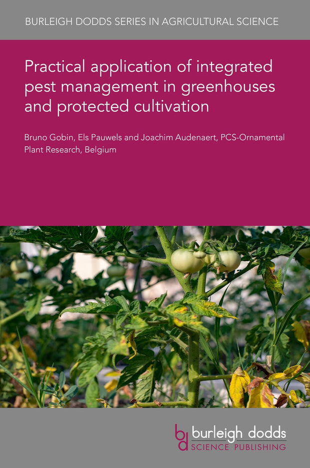 Cover image for Practical application of integrated pest management in greenhouses and protected cultivation, isbn: 9781801464666