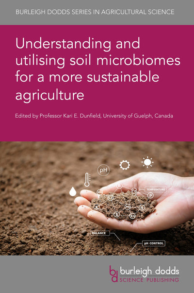 Cover image for Understanding and utilising soil microbiomes for a more sustainable agriculture, isbn: 9781801464765