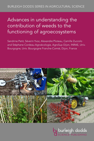 Cover image for Advances in understanding the contribution of weeds to the functioning of agroecosystems, isbn: 9781801464789