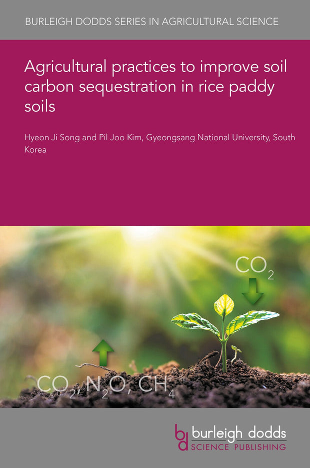 Cover image for Agricultural practices to improve soil carbon sequestration in rice paddy soils, isbn: 9781801465502