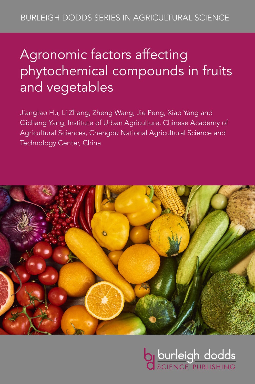 Book cover image for Agronomic factors affecting phytochemical compounds in fruits and vegetables ISBN: 9781801465656