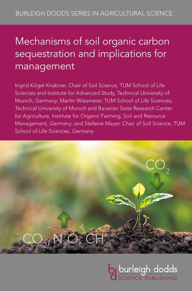 Cover image for Mechanisms of soil organic carbon sequestration and implications for management, isbn: 9781801465717
