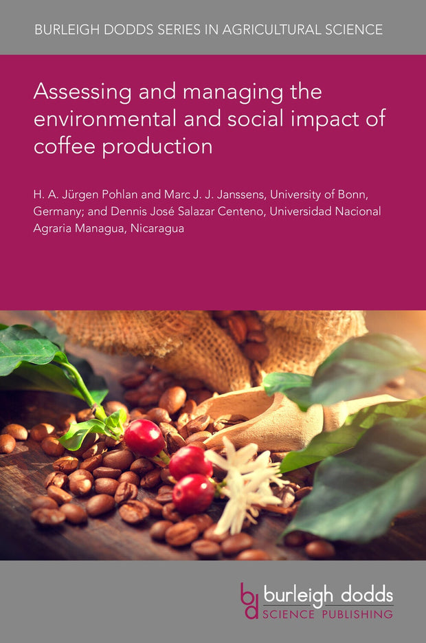 Cover image for Assessing and managing the environmental and social impact of coffee production, isbn: 9781801465892