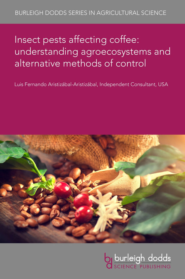 Cover image for Insect pests affecting coffee: understanding agroecosystems and alternative methods of control, isbn: 9781801465946