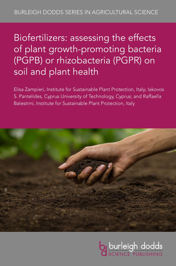 Cover image for Biofertilizers: assessing the effects of plant growth-promoting bacteria (PGPB) or rhizobacteria (PGPR) on soil and plant health, isbn: 9781801466226