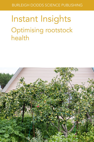 Cover image for Instant Insights: Optimising rootstock health, isbn: 9781801466363
