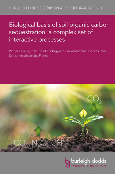 Cover image for Biological basis of soil organic carbon sequestration: a complex set of interactive processes, isbn: 9781801467018