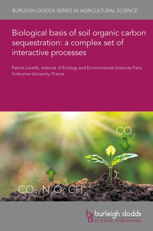 Cover image for Biological basis of soil organic carbon sequestration: a complex set of interactive processes, isbn: 9781801467018