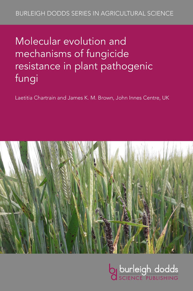 Cover image for Molecular evolution and mechanisms of fungicide resistance in plant pathogenic fungi, isbn: 9781801467223