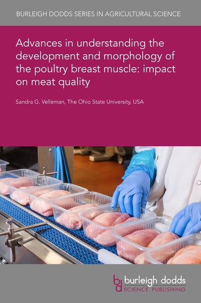 Cover image for Advances in understanding the development and morphology of the poultry breast muscle: impact on meat quality, isbn: 9781801467353
