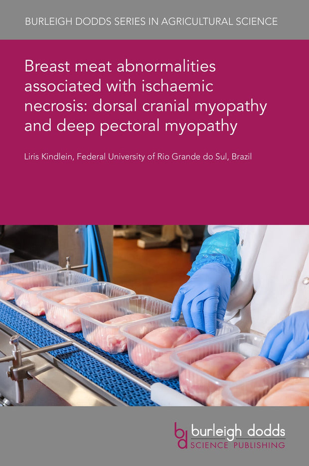 Cover image for Breast meat abnormalities associated with ischaemic necrosis: dorsal cranial myopathy and deep pectoral myopathy, isbn: 9781801467414