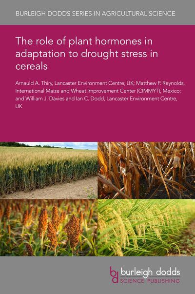 Cover image for The role of plant hormones in adaptation to drought stress in cereals, isbn: 9781801467582