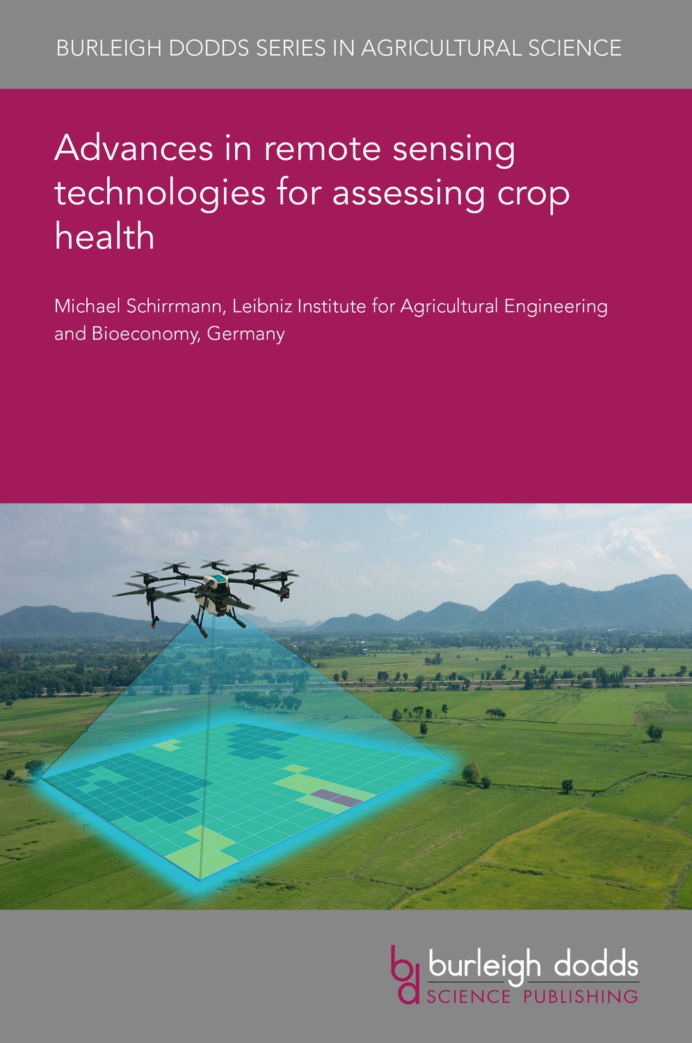 Book cover image for Advances in remote sensing technologies for assessing crop health ISBN: 9781801467940