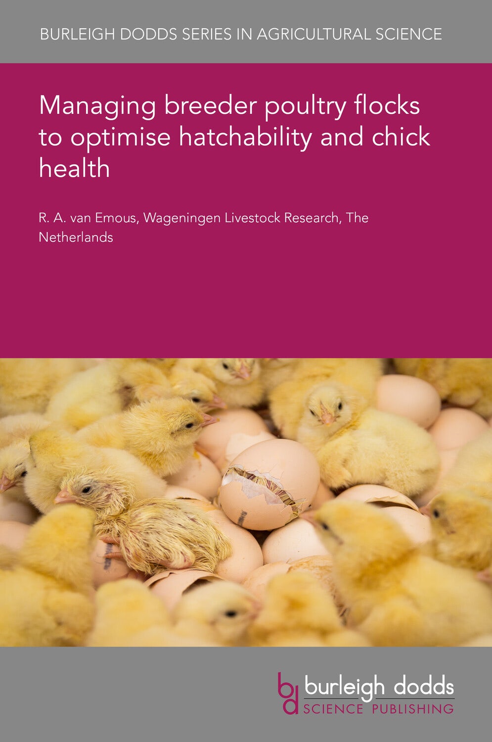 Book cover image for Managing breeder poultry flocks to optimise hatchability and chick health ISBN: 9781801468626