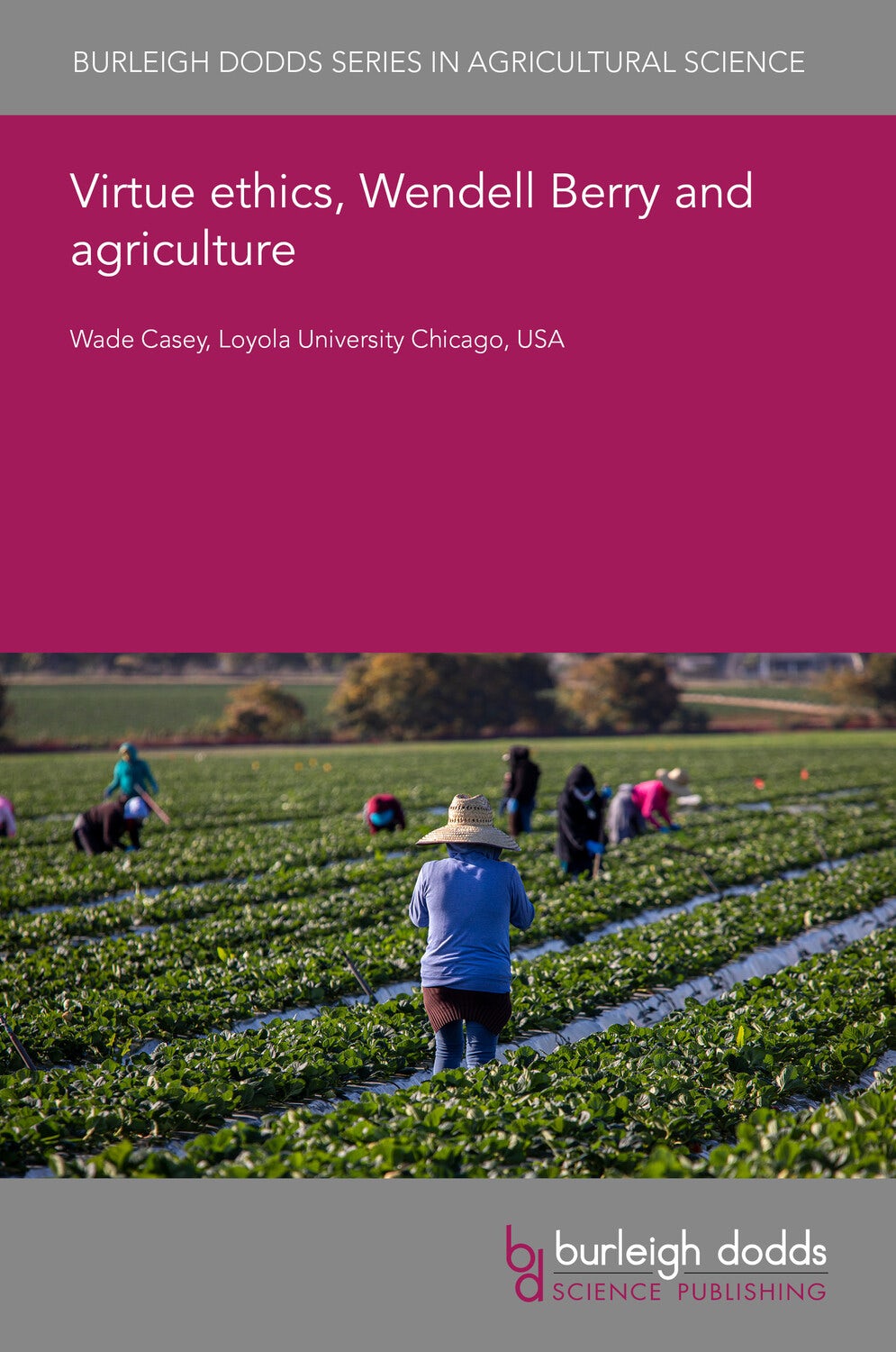 Book cover image for Virtue ethics, Wendell Berry and agriculture ISBN: 9781801468893
