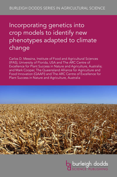 Cover image for Incorporating genetics into crop models to identify new phenotypes adapted to climate change, isbn: 9781801469050