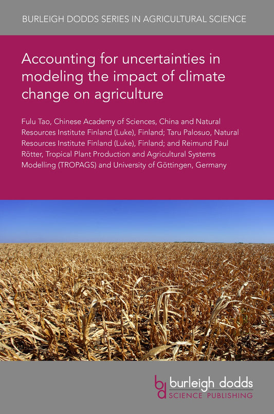 Accounting for uncertainties in modeling the impact of climate change on agriculture