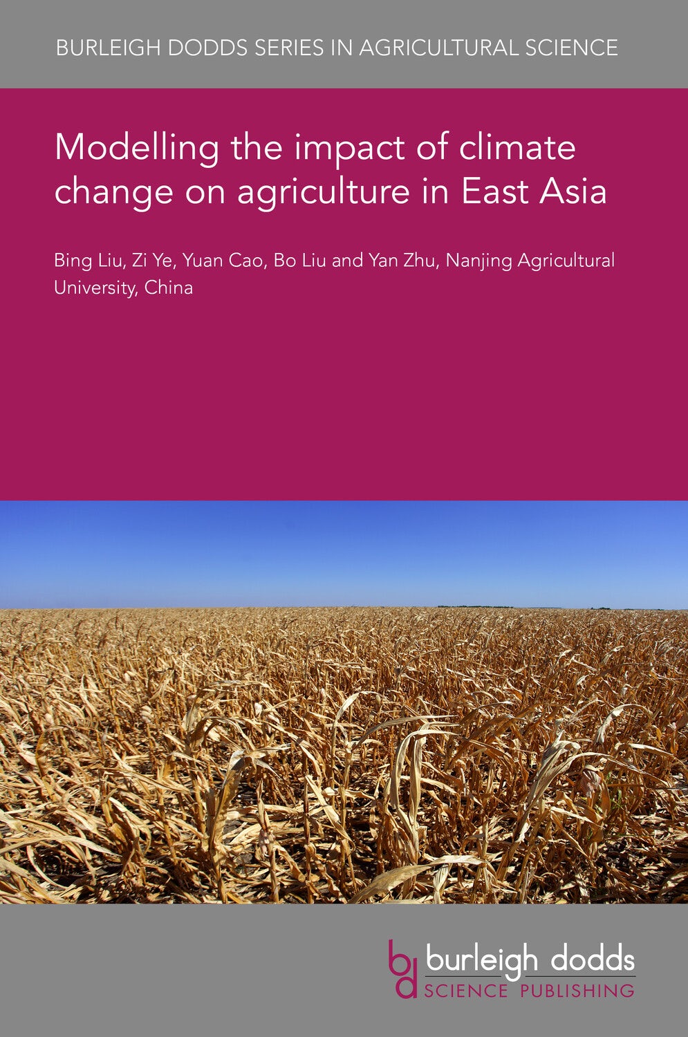 Book cover image for Modelling the impact of climate change on agriculture in East Asia ISBN: 9781801469180