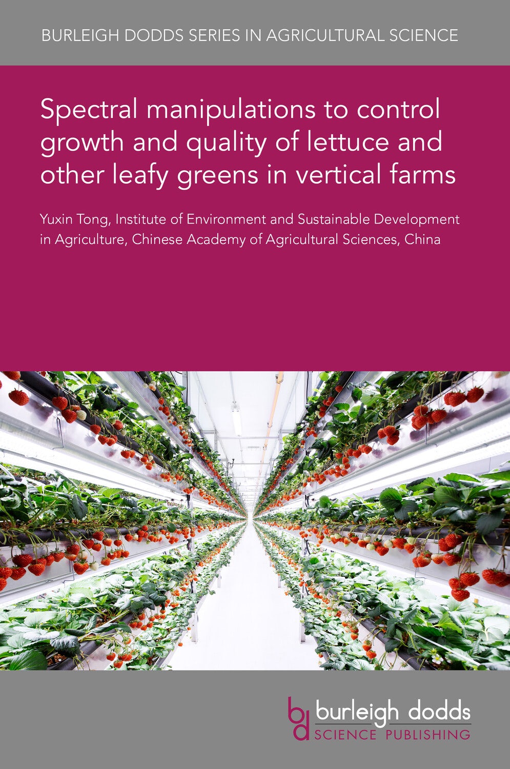 Book cover image for Spectral manipulations to control growth and quality of lettuce and other leafy greens in vertical farms ISBN: 9781801469470
