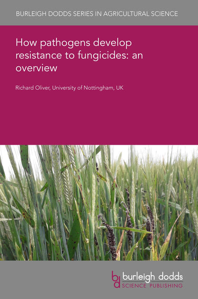 Cover image for How pathogens develop resistance to fungicides: an overview, isbn: 9781801469586
