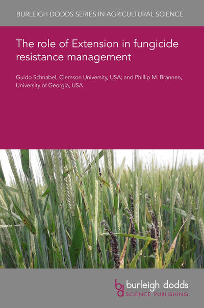 Cover image for The role of Extension in fungicide resistance management, isbn: 9781801469647