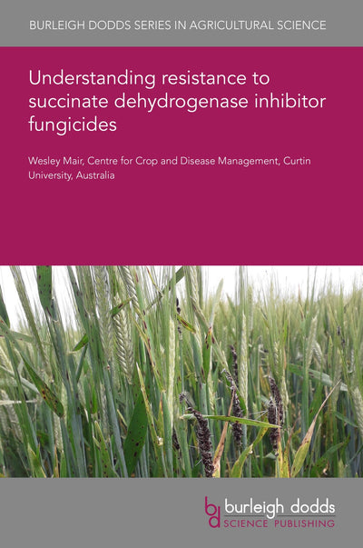 Cover image for Understanding resistance to succinate dehydrogenase inhibitor fungicides, isbn: 9781801469685