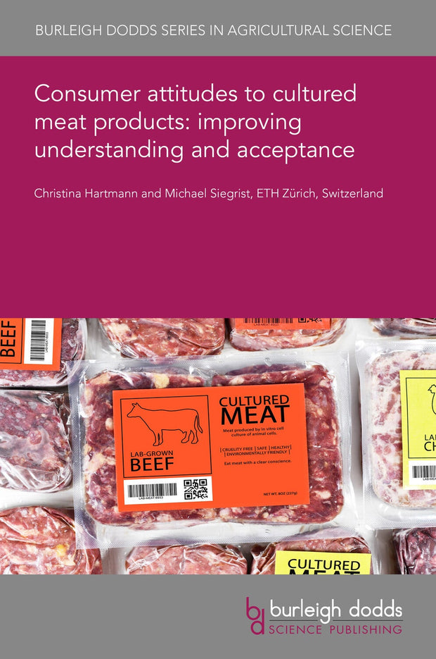 Cover image for Consumer attitudes to cultured meat products: improving understanding and acceptance, isbn: 9781801469821