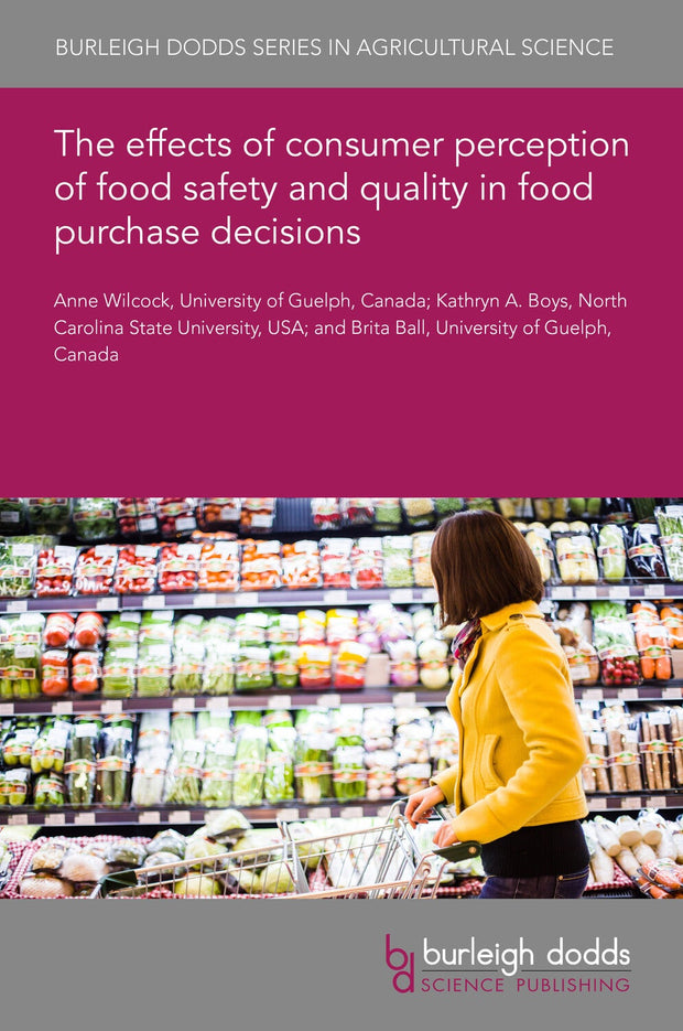 Cover image for The effects of consumer perception of food safety and quality in food purchase decisions, isbn: 9781801469999