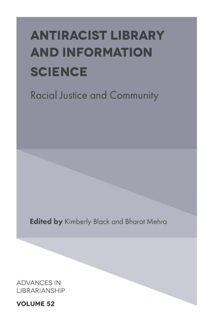 Book cover image for Antiracist Library and Information Science ISBN: 9781802621006