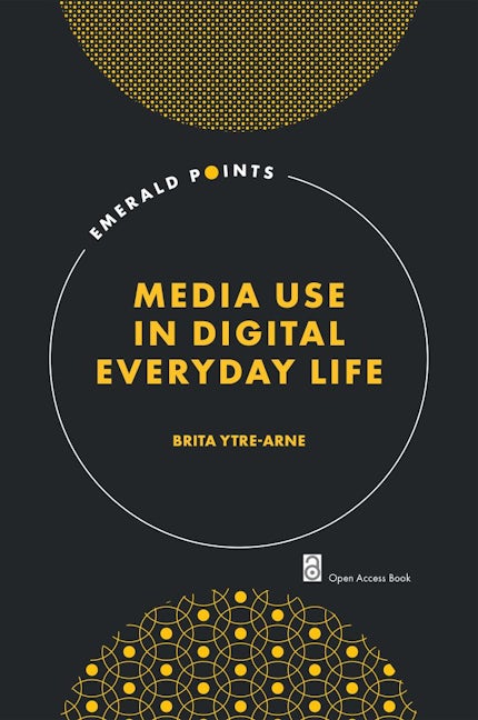 Book cover image for Media Use in Digital Everyday Life ISBN: 9781802623864