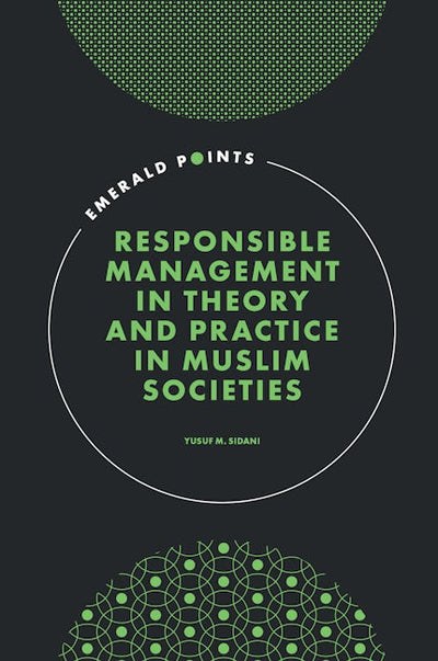 Responsible Management in Theory and Practice in Muslim Societies