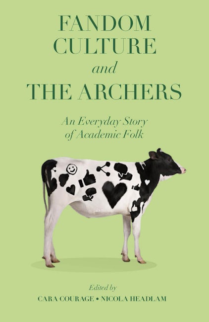 Book cover image for Fandom Culture and The Archers ISBN: 9781802629705