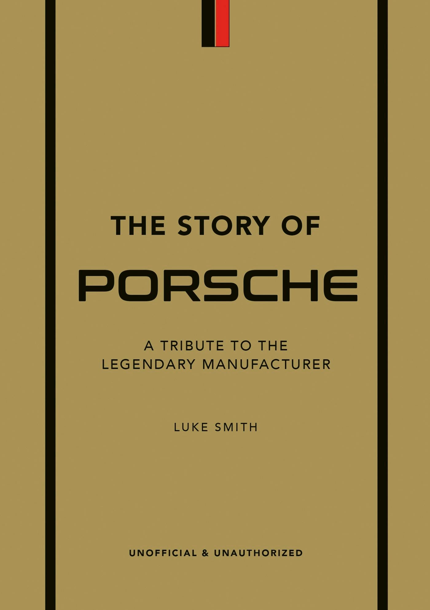 Book cover image for The Story of Porsche ISBN: 9781802792911