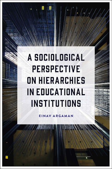 A Sociological Perspective on Hierarchies in Educational Institutions