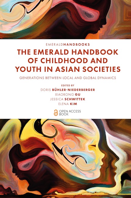Book cover image for The Emerald Handbook of Childhood and Youth in Asian Societies ISBN: 9781803822846
