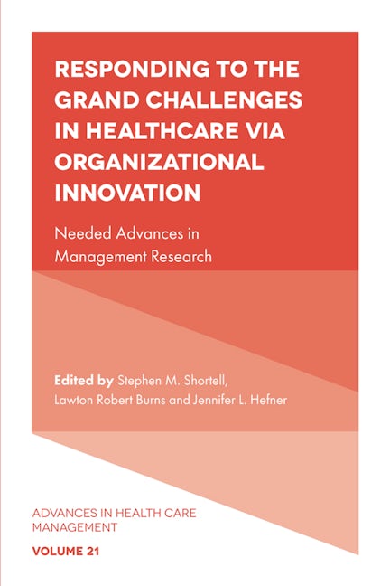 Responding to The Grand Challenges In Healthcare Via Organizational Innovation