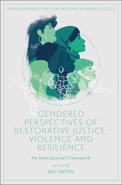 Book cover image for Gendered Perspectives of Restorative Justice, Violence and Resilience ISBN: 9781803823843