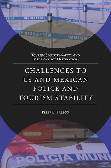 Challenges to US and Mexican Police and Tourism Stability