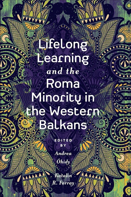Book cover image for Lifelong Learning and the Roma Minority in the Western Balkans ISBN: 9781803825229