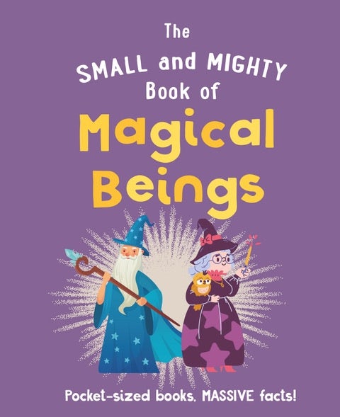 Book cover image for The Small and Mighty Book of Magical Beings ISBN: 9781804538555