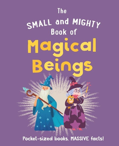 Cover image for The Small and Mighty Book of Magical Beings, isbn: 9781804538555