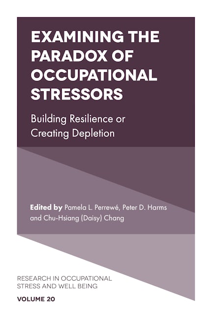 Book cover image for Examining the Paradox of Occupational Stressors ISBN: 9781804550861