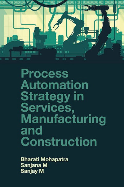 Process Automation Strategy in Services, Manufacturing and Construction